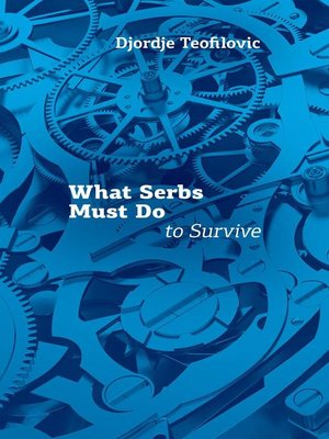 cover image of What Serbs Must Do to Survive